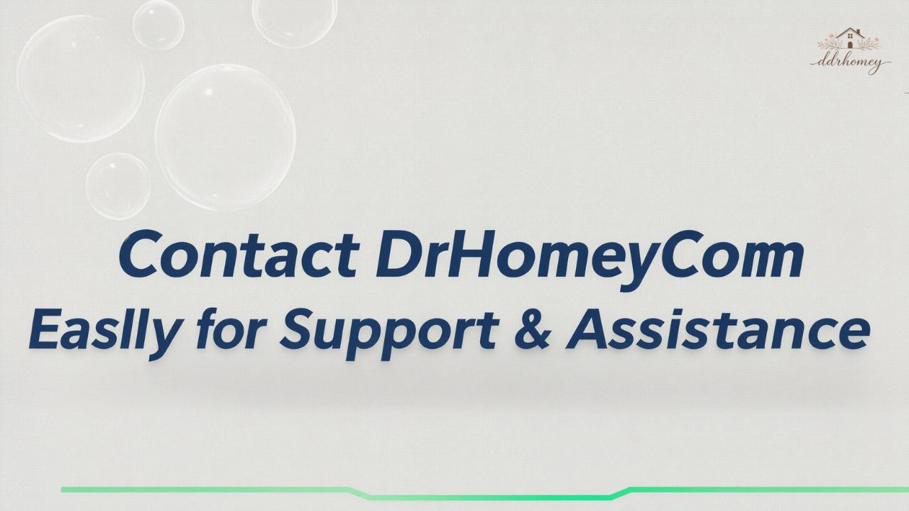 Contact DrHomeyCom Easily for Support & Assistance